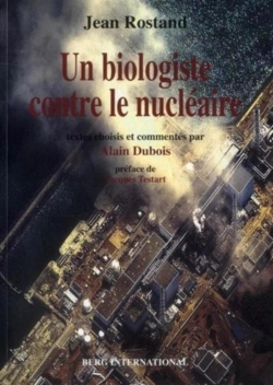 Bertrand.pt - Jean Rostand, Un Biologiste Contre Le Nucleaire