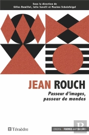 Jean Rouch : Passeur D'Images, Passeur De Mondes