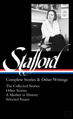 Bertrand.pt - Jean Stafford: Complete Stories & Other Writings (Loa #342)