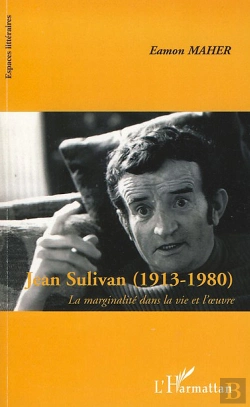 Bertrand.pt - Jean Sulivan (1913- 1980) ; La Marginalité Dans La Vie Et L'Oeuvre