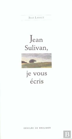 Bertrand.pt - Jean Sulivan, Je Vous Écris