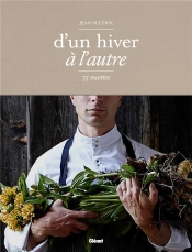 Jean Sulpice ; D'Un Hiver À L'Autre ; 55 Recettes