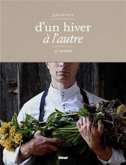 Bertrand.pt - Jean Sulpice ; D'Un Hiver À L'Autre ; 55 Recettes