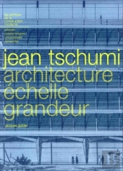 Jean Tschumi : Architecture Échelle Grandeur