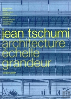 Bertrand.pt - Jean Tschumi : Architecture Échelle Grandeur