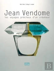 Jean Vendome ; Les Voyages Précieux D'Un Créateur