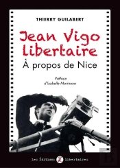 Jean Vigo Libertaire ; À Propos De Nice