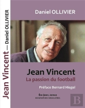 Jean Vincent La Passion Du Football