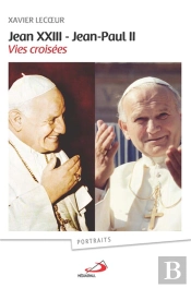 Jean Xxiii Et Jean-Paul Ii : Vies Croisées