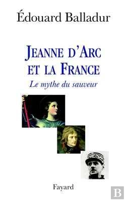 Bertrand.pt - Jeanne D'Arc Et La France : Le Mythe Du Sauveur