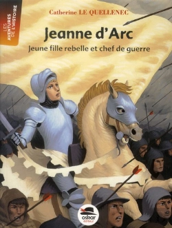 Bertrand.pt - Jeanne D'Arc, Jeune Fille Rebelle Et Chef De Guerre