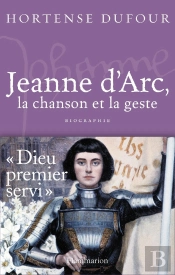 Jeanne D'Arc, La Chanson Et La Geste