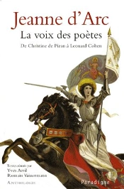 Jeanne D'Arc ; La Voix Des Poètes