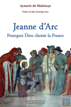 Bertrand.pt - Jeanne D'Arc : Pourquoi Dieu Choisit La France