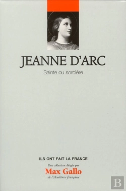 Bertrand.pt - Jeanne D'Arc, Sainte Ou Sorciere