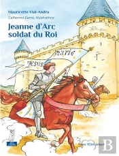 Jeanne D'Arc Soldat Du Roi