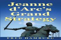 Jeanne D'Arc'S Grand Strategy