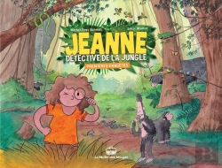 Bertrand.pt - Jeanne, Détective De La Jungle ; Premières Enquêtes