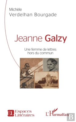 Bertrand.pt - Jeanne Galzy ; Une Femme De Lettres Hors Du Commun