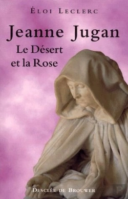Bertrand.pt - Jeanne Jugan ; Le Desert Et La Rose