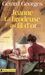 Jeanne La Brodeuse Au Fil D'Or