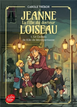 Bertrand.pt - Jeanne, La Fille Du Docteur Loiseau Tome 1 : Le Cadeau De Kiki De Montparnasse