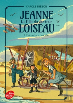 Bertrand.pt - Jeanne, La Fille Du Docteur Loiseau Tome 2 : L'Acrobate Des Airs