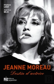 Jeanne Moreau - Le Dernier Mythe Du Cinema Francais