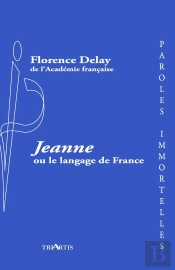Jeanne Ou Le Language De France