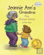 Jeannie Ann'S Grandma Has Breast Cancer