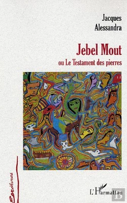 Bertrand.pt - Jebel Mout Ou Le Testament Des Pierres