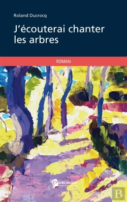 Bertrand.pt - J'Écouterai Chanter Les Arbres