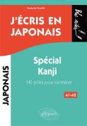 J'Écris En Japonais ; A1>A2 ; Spécial Kanji ; 145 Grilles Pour S'Entraîner