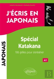 J'Écris En Japonais ; Spécial Katakana ; A1 ; 106 Grilles Pour S'Entraîner