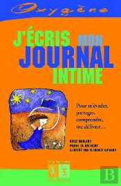 J'Écris Mon Journal Intime ; Pour M'Évader, Partager, Comprendre, Me Délivrer...