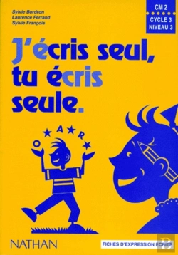 Bertrand.pt - J'Ecris Seul, Tu Ecris Seule ; Cm2 ; Fichier De L'Eleve
