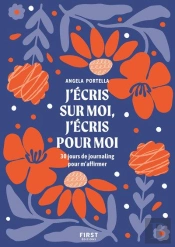 J'Écris Sur Moi, J'Écris Pour Moi : 30 Jours De Journaling Pour M'Affirmer