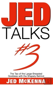 Jed Talks #3: The Tao Of The Large-Breas