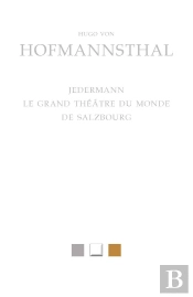 Jedermann. Le Grand Théâtre Du Monde De Salzbourg