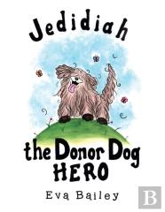 Jedidiah The Donor Dog Hero