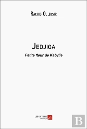 Jedjiga : Petite Fleur De Kabylie