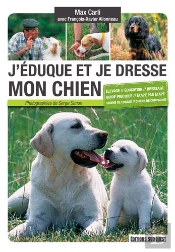 J'Éduque Et Je Dresse Mon Chien