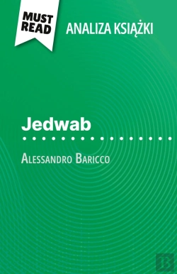 Bertrand.pt - Jedwab Ksiazka Alessandro Baricco (Analiza Ksiazki) : Pelna Analiza I Szczególowe Podsumowanie Pracy