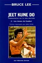 Jeet Kune Do ; Commentaire Sur La Voie Martiale T.2 ; Les Armes Du Combat