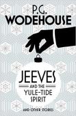 Jeeves And The Yule-Tide Spirit And Other Stories