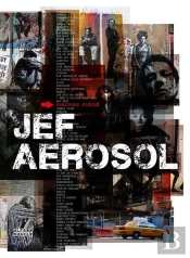 Jef Aérosol ; 30 Ans De Pochoirs