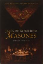 Jefes De Gobierno Masones España 1868-1936