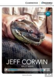 Jeff Corwin: Wild Man Beginning Book With Online Access