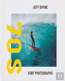Jeff Divine: 70s Surf Photographs