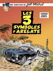 Jeff Mistral : Les 3 Symboles D'Arélate